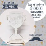 Copa  para colorear día del papá 10 unidades
