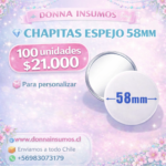 Chapitas espejo 
100 unidades 58mm